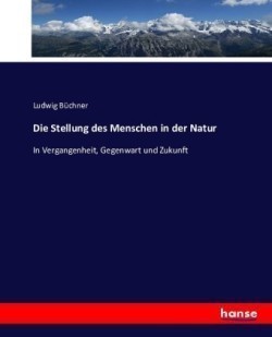 Stellung des Menschen in der Natur