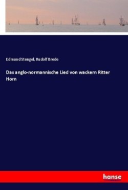 anglo-normannische Lied von wackern Ritter Horn