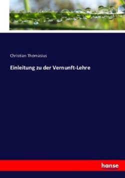 Einleitung zu der Vernunft-Lehre