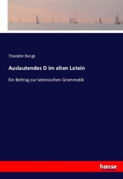 Auslautendes D im alten Latein