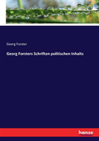 Georg Forsters Schriften politischen Inhalts