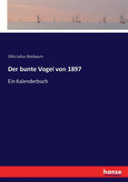 bunte Vogel von 1897