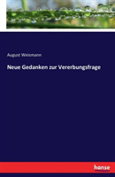 Neue Gedanken zur Vererbungsfrage