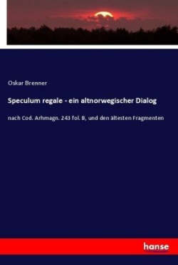 Speculum regale - ein altnorwegischer Dialog