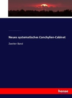 Neues systematisches Conchylien-Cabinet