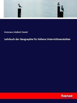 Lehrbuch der Geographie für höhere Unterrichtsanstalten