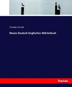 Neues Deutsch-Englisches Wörterbuch