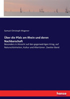 Über die Pfalz am Rhein und deren Nachbarschaft