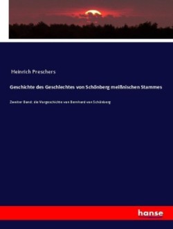 Geschichte des Geschlechtes von Schönberg meißnischen Stammes