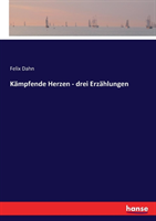 Kämpfende Herzen - drei Erzählungen