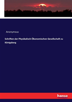 Schriften der Physikalisch-Ökonomischen Gesellschaft zu Königsberg