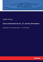 Kunst und Künstler des 16., 17. und 18. Jahrhunderts