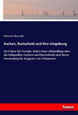 Aachen, Burtscheid und ihre Umgebung