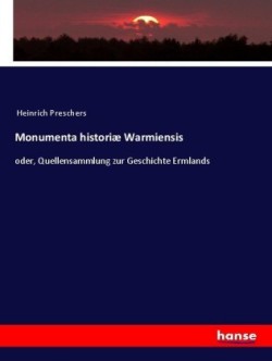 Monumenta historiæ Warmiensis