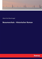 Beaumarchais - Historischer Roman