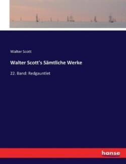 Walter Scott's Sämtliche Werke