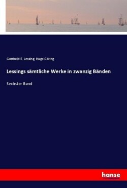 Lessings sämtliche Werke in zwanzig Bänden