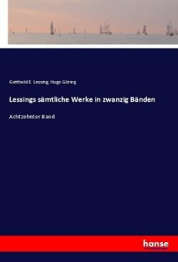 Lessings sämtliche Werke in zwanzig Bänden