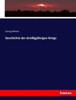 Geschichte der dreißigjährigen Kriegs