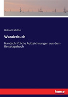 Wanderbuch Handschriftliche Aufzeichnungen aus dem Reisetagebuch