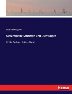 Gesammelte Schriften und Dichtungen