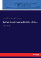 Gotthold Ephraim Lessings Sämtliche Schriften Achter Band