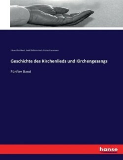 Geschichte des Kirchenlieds und Kirchengesangs