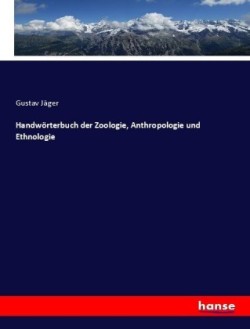 Handwörterbuch der Zoologie, Anthropologie und Ethnologie