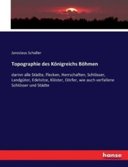 Topographie des Königreichs Böhmen