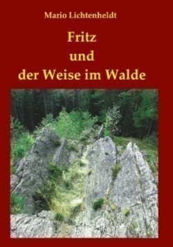 Fritz und der Weise im Walde