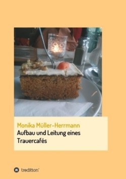 Aufbau und Leitung eines Trauercafés