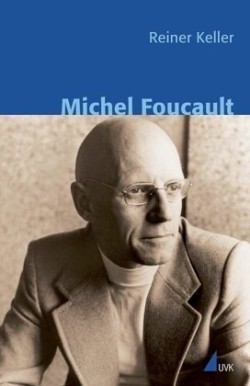 Michel Foucault (Klassiker der Wissenssoziologie)