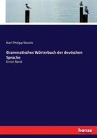 Grammatisches Wörterbuch der deutschen Sprache Erster Band