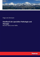 Handbuch der speciellen Pathologie und Therapie