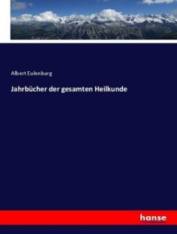 Jahrbücher der gesamten Heilkunde