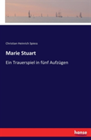 Marie Stuart Ein Trauerspiel in funf Aufzugen