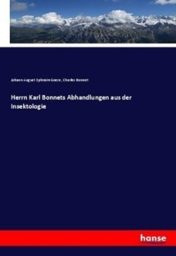 Herrn Karl Bonnets Abhandlungen aus der Insektologie