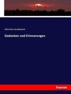 Gedanken und Erinnerungen