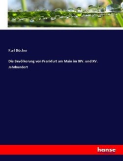 Bevölkerung von Frankfurt am Main im XIV. und XV. Jahrhundert