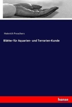 Blätter für Aquarien- und Terrarien-Kunde