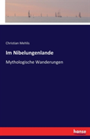 Im Nibelungenlande