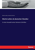 Martin Luther als deutscher Classiker