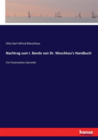 Nachtrag zum I. Bande von Dr. Moschkau's Handbuch