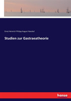 Studien zur Gastraeatheorie