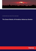 Seven Books of Arnobius Adversus Gentes