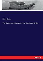 Spirit and Mission of the Cistercian Order