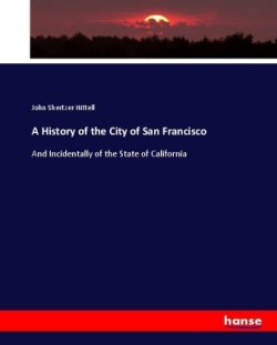 History of the City of San Francisco