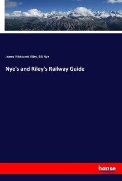 Nye's and Riley's Railway Guide