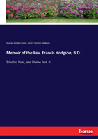 Memoir of the Rev. Francis Hodgson, B.D.