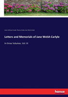 Letters and Memorials of Jane Welsh Carlyle